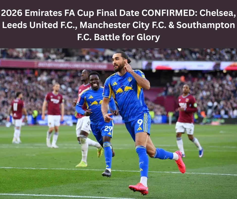 2026 Emirates FA Cup Final Date